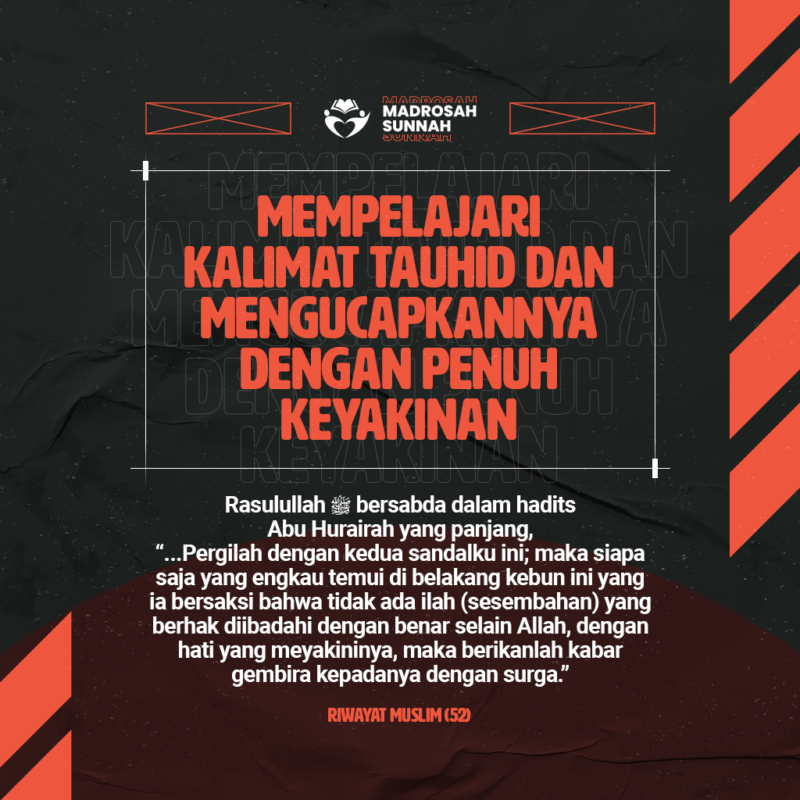 Mempelajari Kalimat Tauhid Dan Mengucapkannya Dengan Penuh Keyakinan